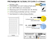 PRO Netlight/Netz 96 1x2m ExConnect31,outdoor IP44 31V 96 LEDs, inkl. 1 Switcher