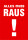 Plakat Alles muss Raus ! DIN A1 59.4x84cm Papier